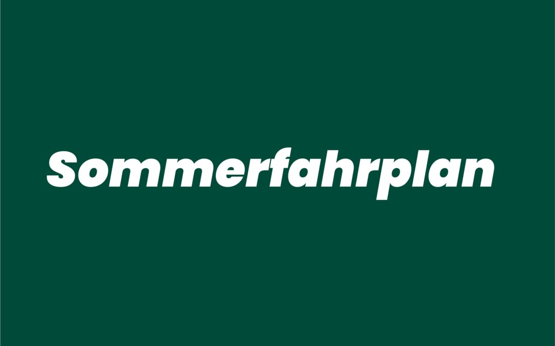 Sommerfahrplan der Grün-Weißen